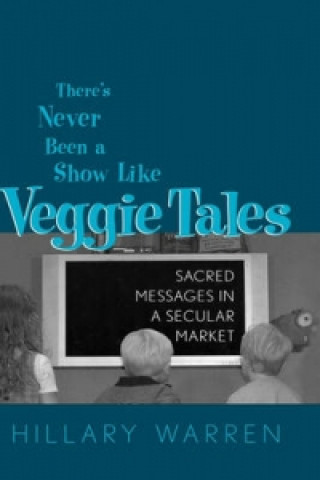 Livre There's Never Been a Show Like Veggie Tales Hillary Warren