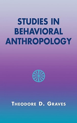 Carte Studies in Behavioral Anthropology Theodore D. Graves