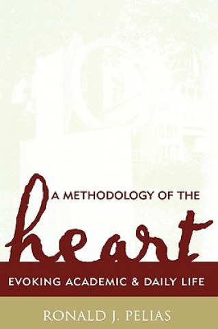 Kniha Methodology of the Heart Ronald J. Pelias