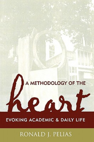 Livre Methodology of the Heart Ronald J. Pelias