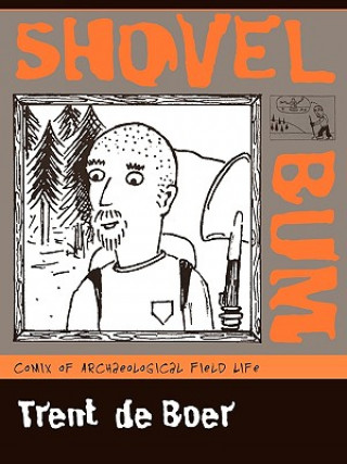 Book Shovel Bum De Trent Boer