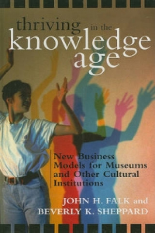 Buch Thriving in the Knowledge Age John H. Falk