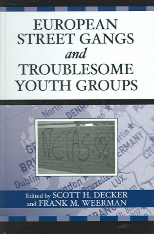 Carte European Street Gangs and Troublesome Youth Groups Scott H. Decker