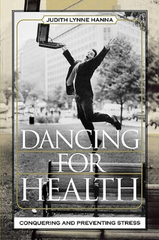 Kniha Dancing for Health Judith Lynne Hanna