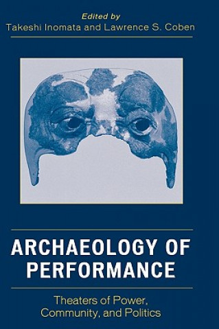 Carte Archaeology of Performance Takeshi Inomata