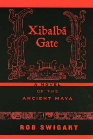 Book Xibalba Gate Rob Swigart