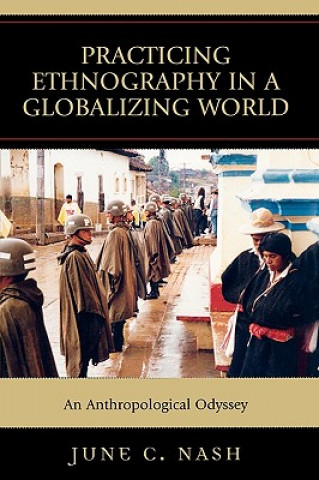 Carte Practicing Ethnography in a Globalizing World June C. Nash