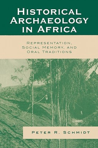 Book Historical Archaeology in Africa Peter R. Schmidt