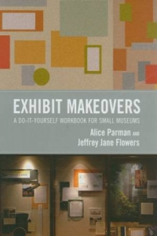 Knjiga Exhibit Makeovers Alice Parman