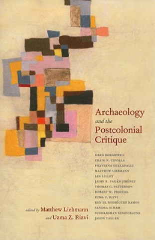 Carte Archaeology and the Postcolonial Critique Matthew Liebmann