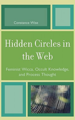 Könyv Hidden Circles in the Web Constance Wise