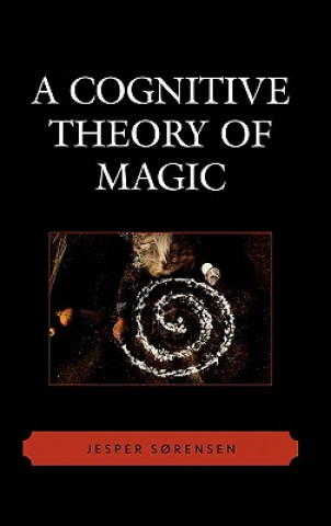 Kniha Cognitive Theory of Magic Jesper Sorensen