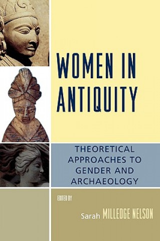 Kniha Women in Antiquity Sarah Milledge Nelson