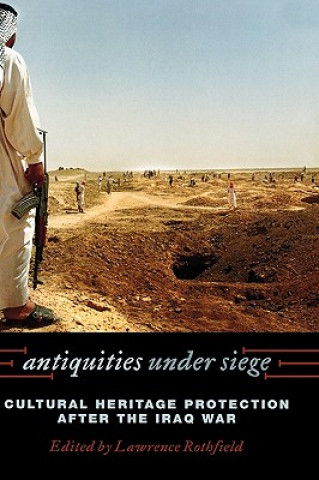 Buch Antiquities under Siege Lawrence Rothfield