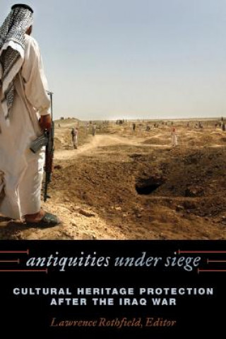 Buch Antiquities under Siege Lawrence Rothfield