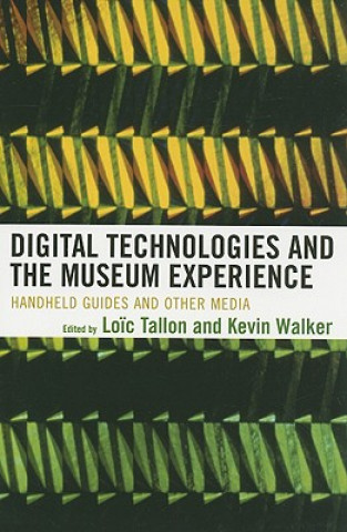 Carte Digital Technologies and the Museum Experience Loic Tallon
