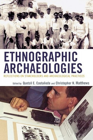 Книга Ethnographic Archaeologies Quetzil E. Castaneda