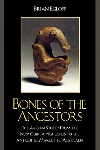 Książka Bones of the Ancestors Brian Egloff