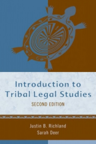 Könyv Introduction to Tribal Legal Studies Justin B. Richland