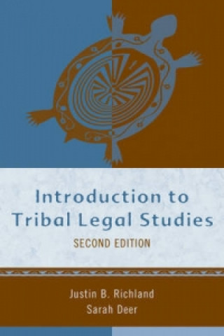 Carte Introduction to Tribal Legal Studies Justin B. Richland