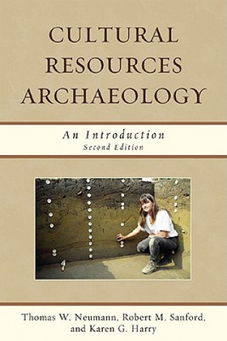 Könyv Cultural Resources Archaeology Thomas W. Neumann