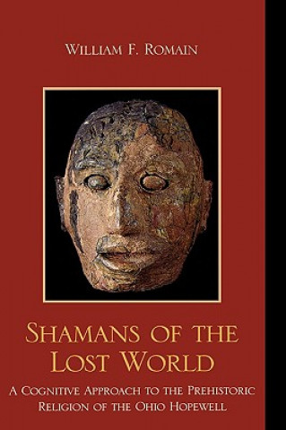 Könyv Shamans of the Lost World William F. Romain