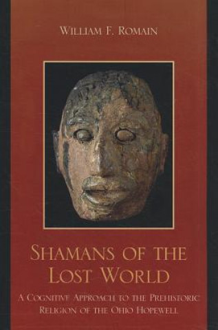 Kniha Shamans of the Lost World William F. Romain