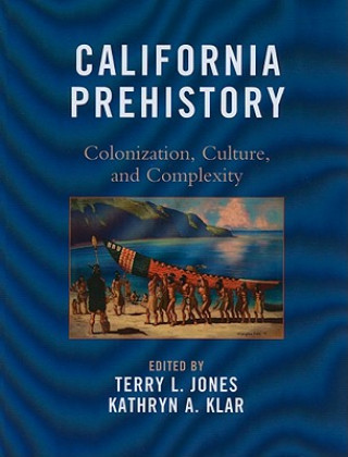 Carte California Prehistory Terry L. Jones