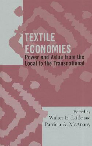 Knjiga Textile Economies Walter E. Little