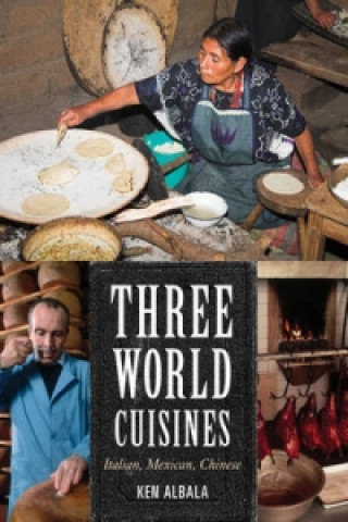 Knjiga Three World Cuisines Ken Albala
