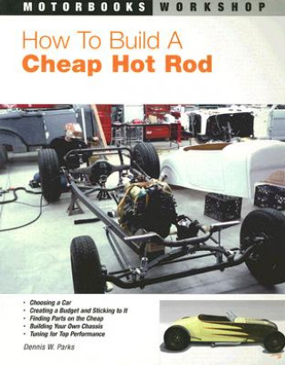 Carte How to Build a Cheap Hot Rod Dennis Parks
