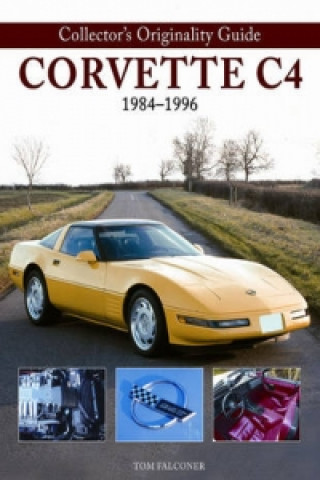 Könyv Collector's Originality Guide Corvette C4 1984-1996 Tom Falconer