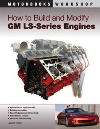 Kniha How to Build and Modify Gm Ls-Series Engines Joseph Potak