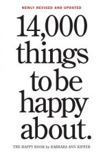 Carte 14,000 Things to Be Happy About. Barbara Ann Kipfer