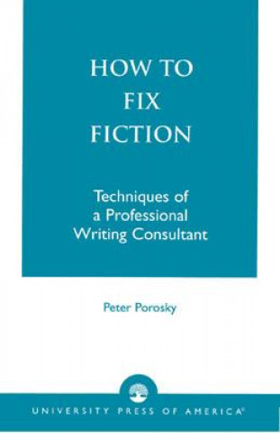 Książka How to Fix Fiction Peter H. Porosky