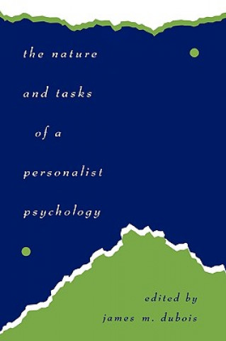 Kniha Nature and Tasks of a Personalist Psychology James M. DuBois