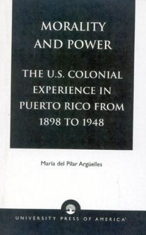 Livro Morality and Power Maria Del Pilar Arguelles