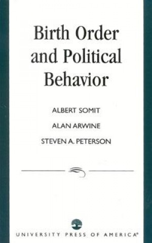 Książka Birth Order and Political Behavior Albert Somit