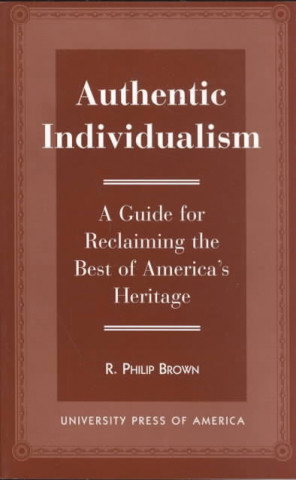 Livre Authentic Individualism Philip R. Brown