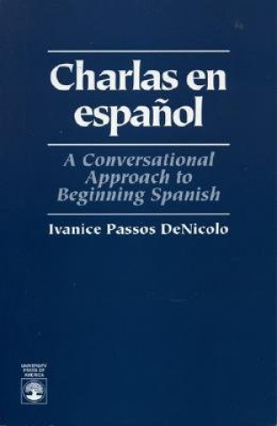 Kniha Charlas En Espanol Ivanice Passos DeNicolo