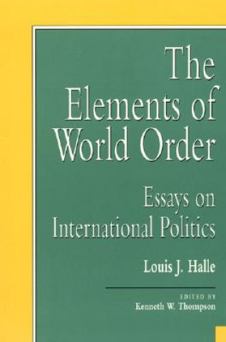 Kniha Elements of World Order Louis J. Halle