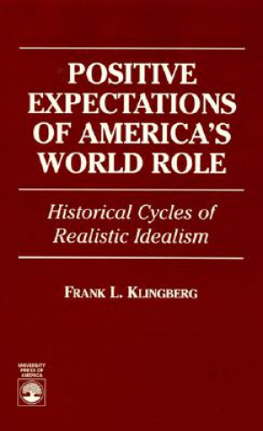 Книга Positive Expectations of America's World Role Frank C. Klingberg