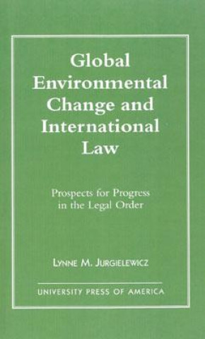 Libro Global Environmental Change and International Law Lynne M. Jurgielewicz