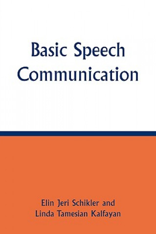 Книга Basic Speech Communication Elin Jeri Schikler