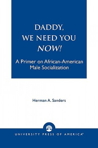 Buch Daddy, We Need You Now! Herman A. Sanders