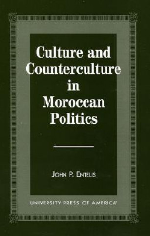 Carte Culture and Counterculture in Moroccan Politics John P. Entelis