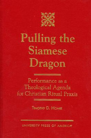 Kniha Pulling the Siamese Dragon Timothy D. Hoare