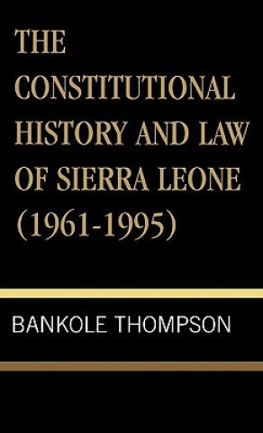 Buch Constitutional History and Law of Sierra Leone (1961-1995) Bankole Thompson