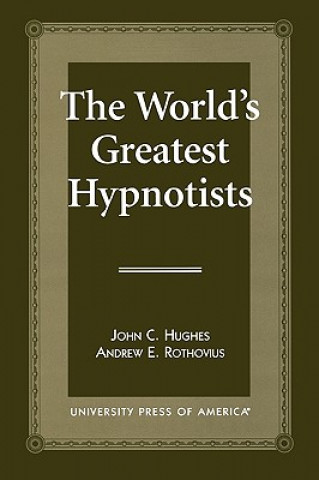 Kniha World's Greatest Hypnotists John C. Hughes