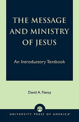 Книга Message and Ministry of Jesus David A. Fiensy
